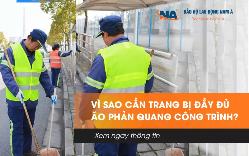 Vì sao công trình cần trang bị áo lưới phản quang đầy đủ
